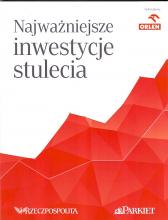 Najważniejsze inwestycje stulecia