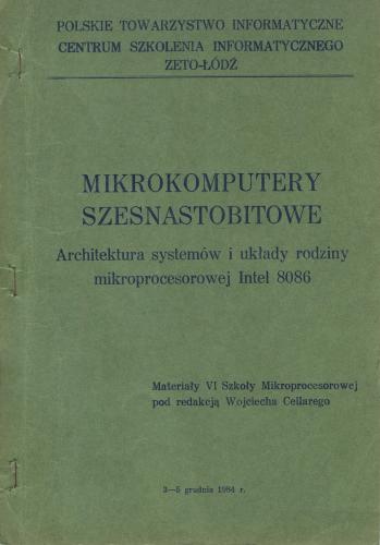 'Materialy VI Szkoly Mikroprocesorowej pod redakcja Wojciecha Cellarego - Mikrokomputery Szesnastobitowe BIG.jpg'